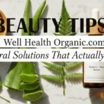 Beauty Tips – Well Health Organic.com