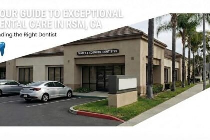 Finding the Right Dentist in RSM, CA