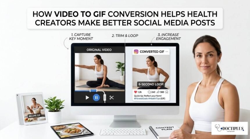 How Video to GIF Conversion Helps Health Creators Make Better Social Media Posts