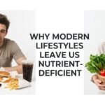 Why Modern Lifestyles Are Leaving Us Nutrient-Deficient