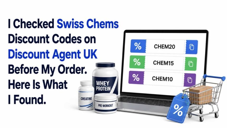 I Checked Swiss Chems Discount Codes on Discount Agent UK Before My Order. Here Is What I Found