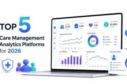 Top 5 Care Management Analytics Platforms for 2026